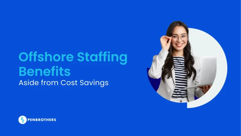 benefits of offshore staffing | Penbrothers