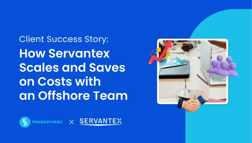 How Servantex grows its business with a remote team in the Philippines
