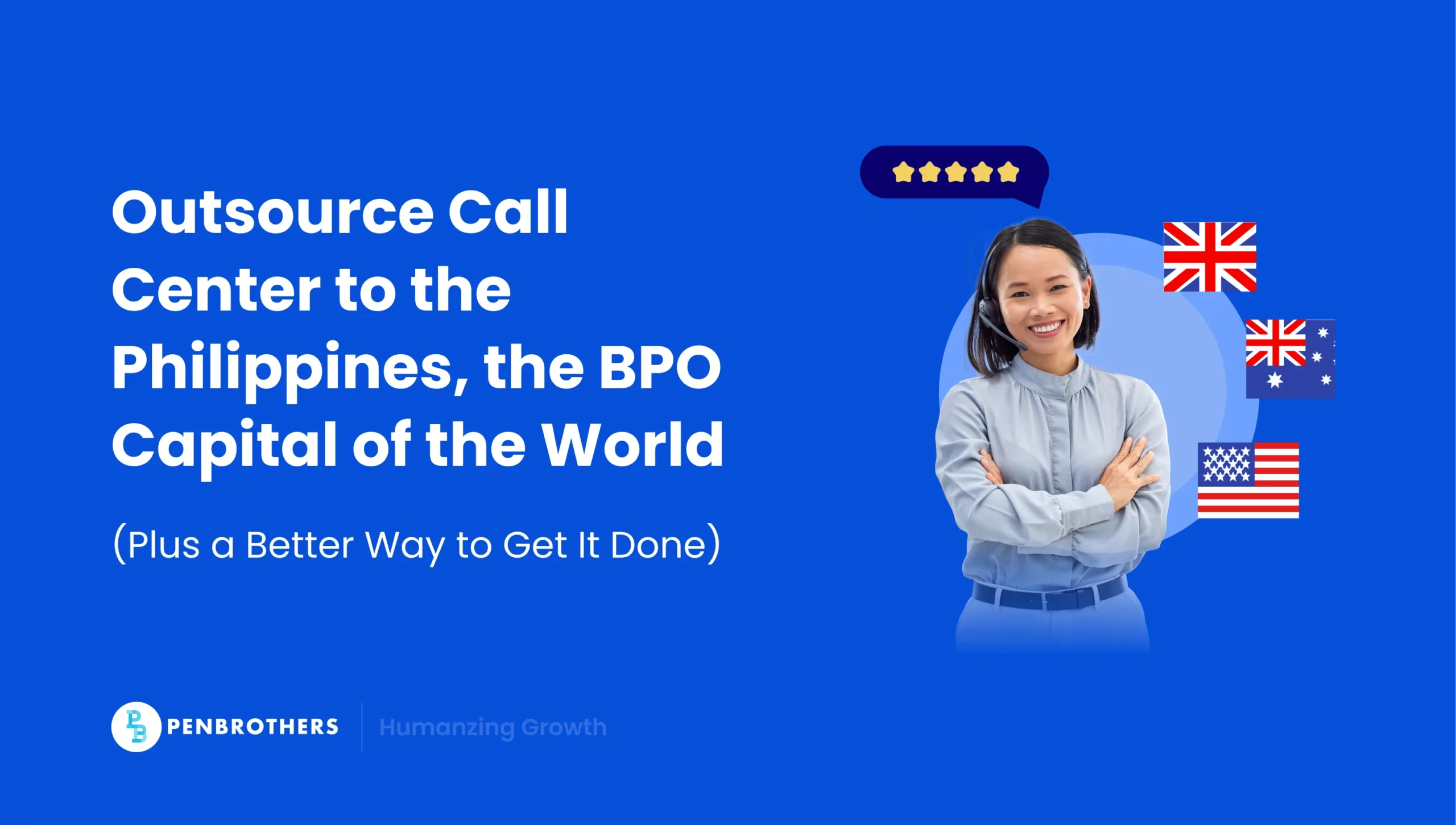 Outsource Call Center to the Philippines, the BPO Capital of the World (Plus a Better Way to Get It Done)
