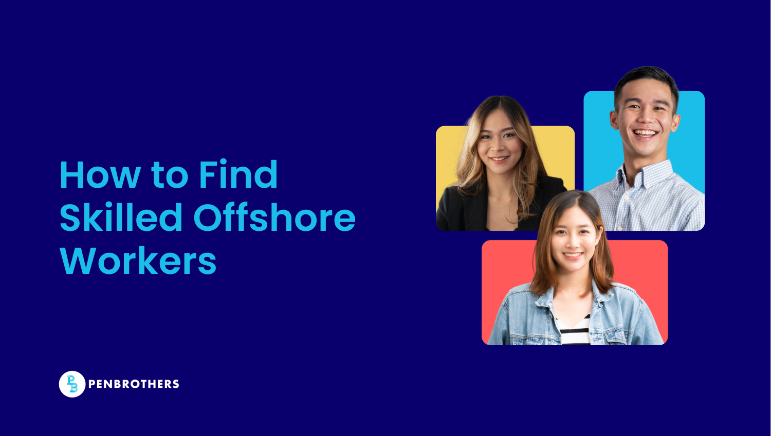 A Practical Guide to Finding Qualified Offshore Employees