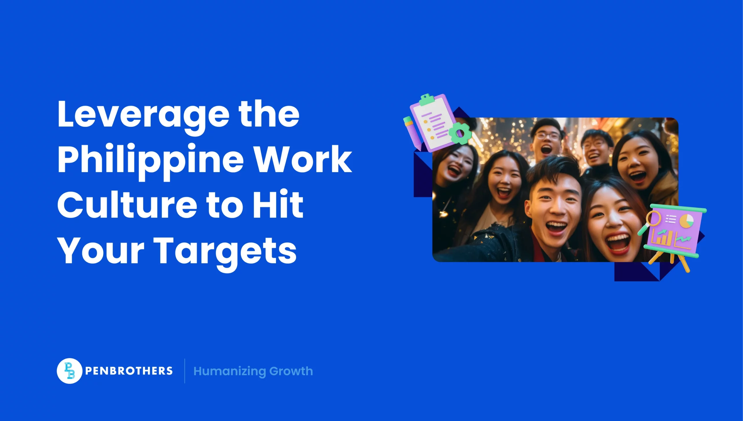 Leverage the Philippine Work Culture to Hit Your Business Targets
