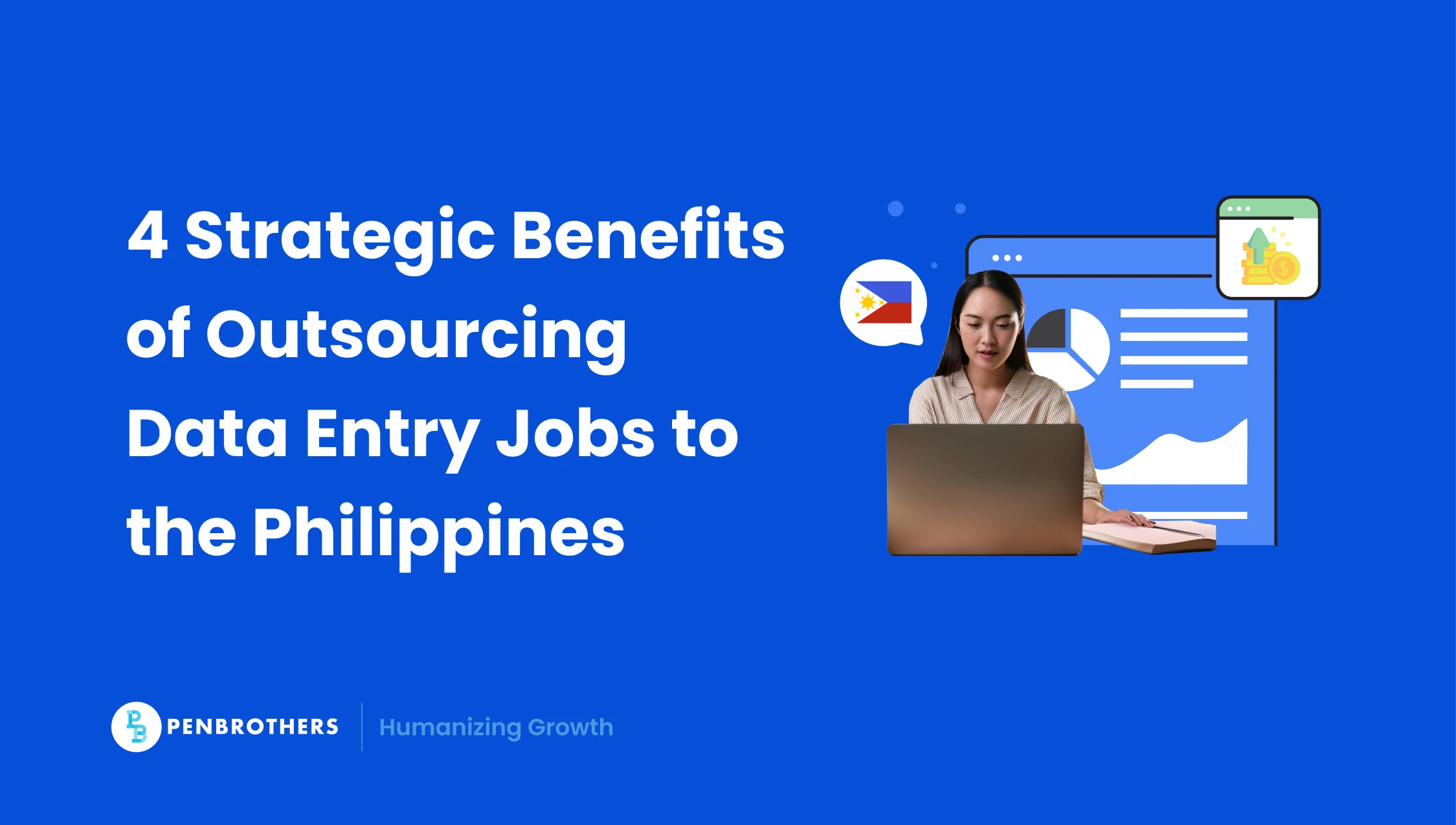 4 Strategic Benefits of Outsourcing Data Entry Specialists to the Philippines