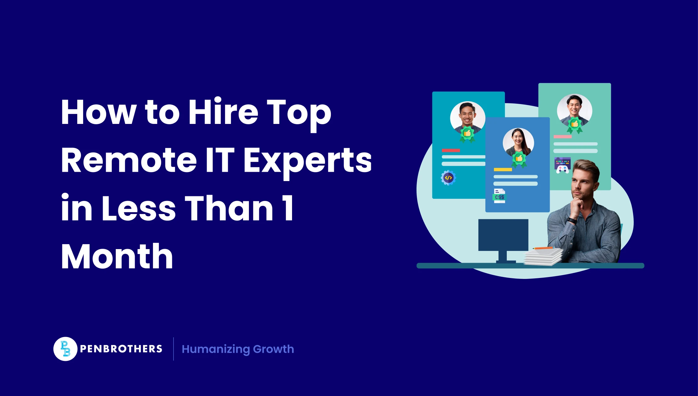 How to Hire Remote IT Experts in Less Than 1 Month