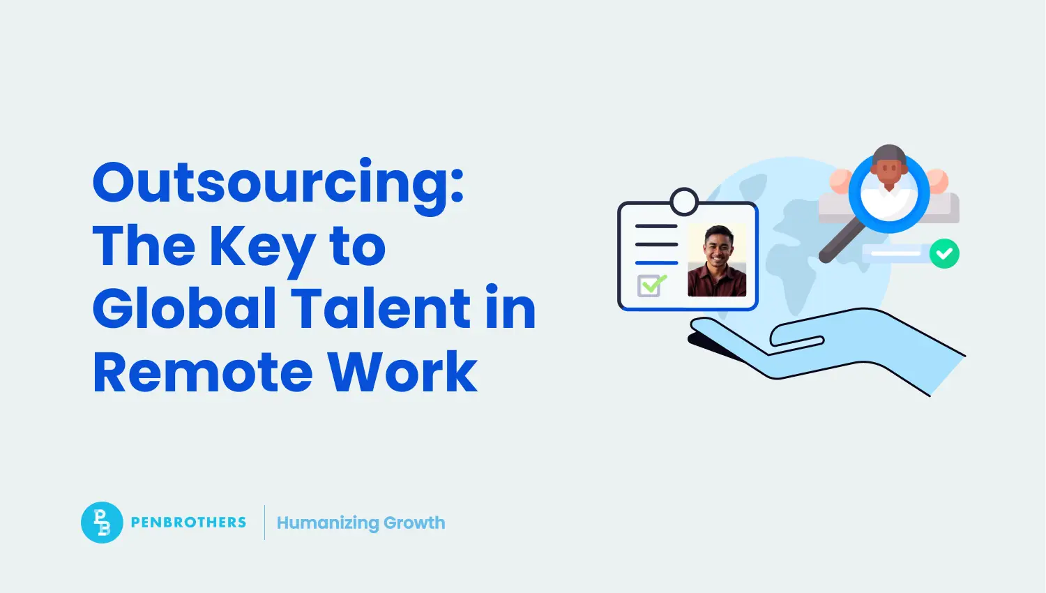 Why Outsourcing is the Key to Accessing Global Talent in a Remote Work Era