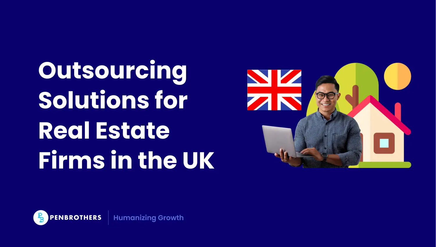 Outsourcing Solutions for Real Estate Firms in the UK