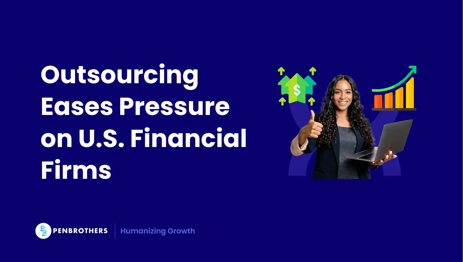 How Outsourced Support Reduces Pressure for U.S. Financial Firms