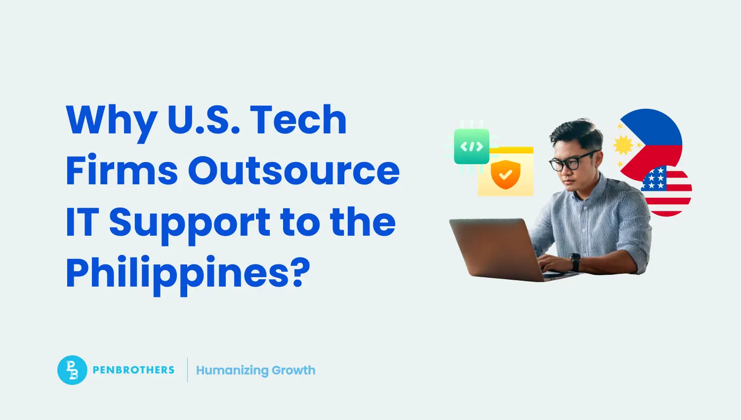 Philippines IT Support: Why U.S. Tech Firms Outsource Full-Service Solutions