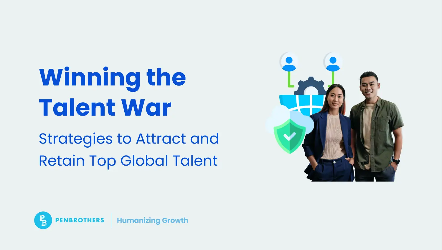 Winning the Talent War: Strategies to Attract and Retain Top Global Talent