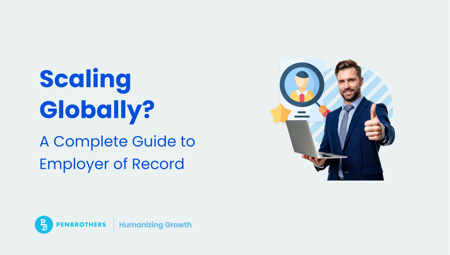 Employer of Record (EOR): A Complete Guide for Global Hiring