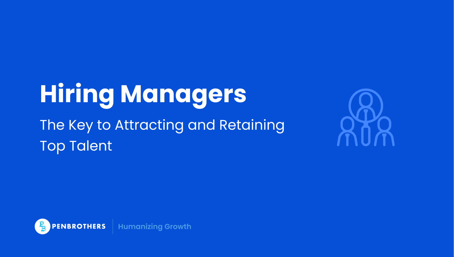 What Is a Hiring Manager and Why Are They Important?