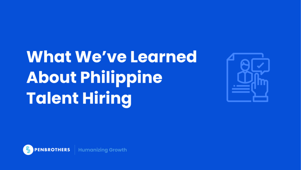 10 Lessons Learned from Hiring in the Philippines