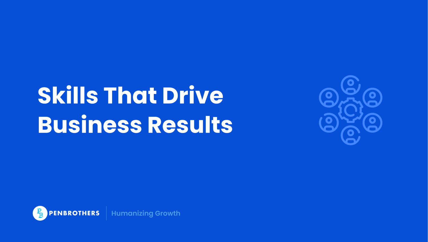 Must-Have Core Competencies to Strengthen Your Company’s Workforce