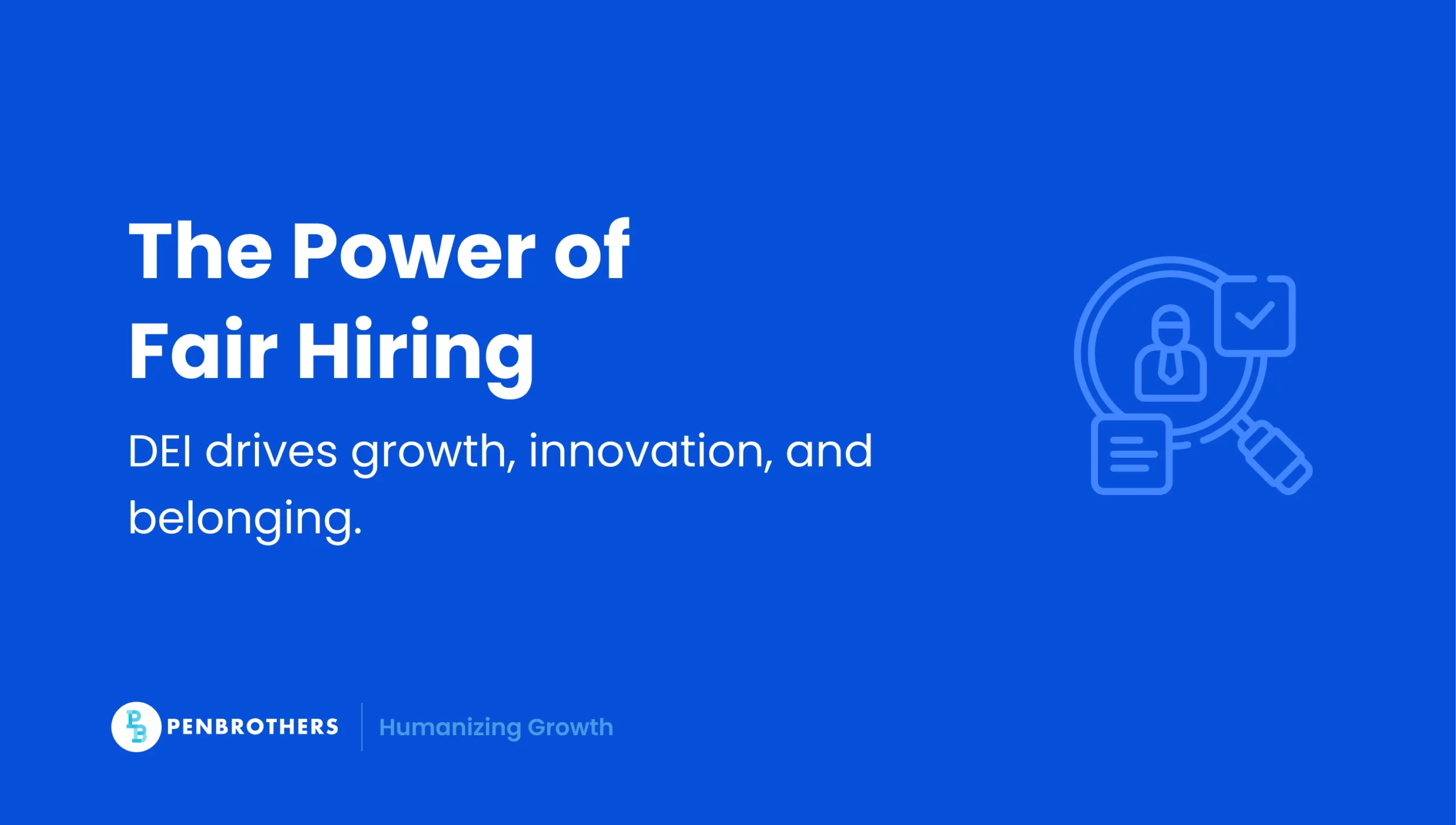 DEI Hiring: What It Is and Why It Matters More than Ever