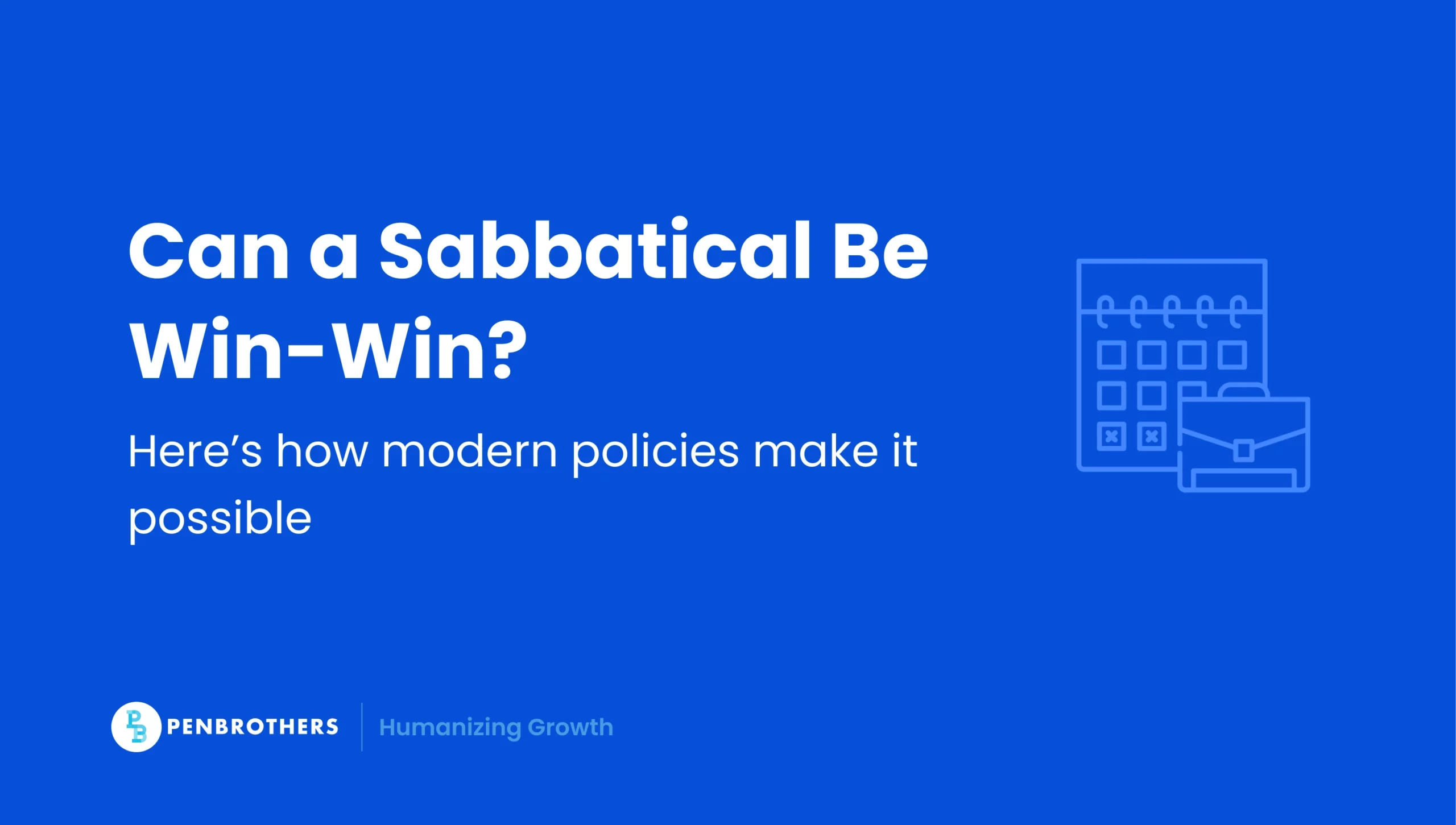Sabbatical Leave Guide: What Employers Must Include in Their Policies