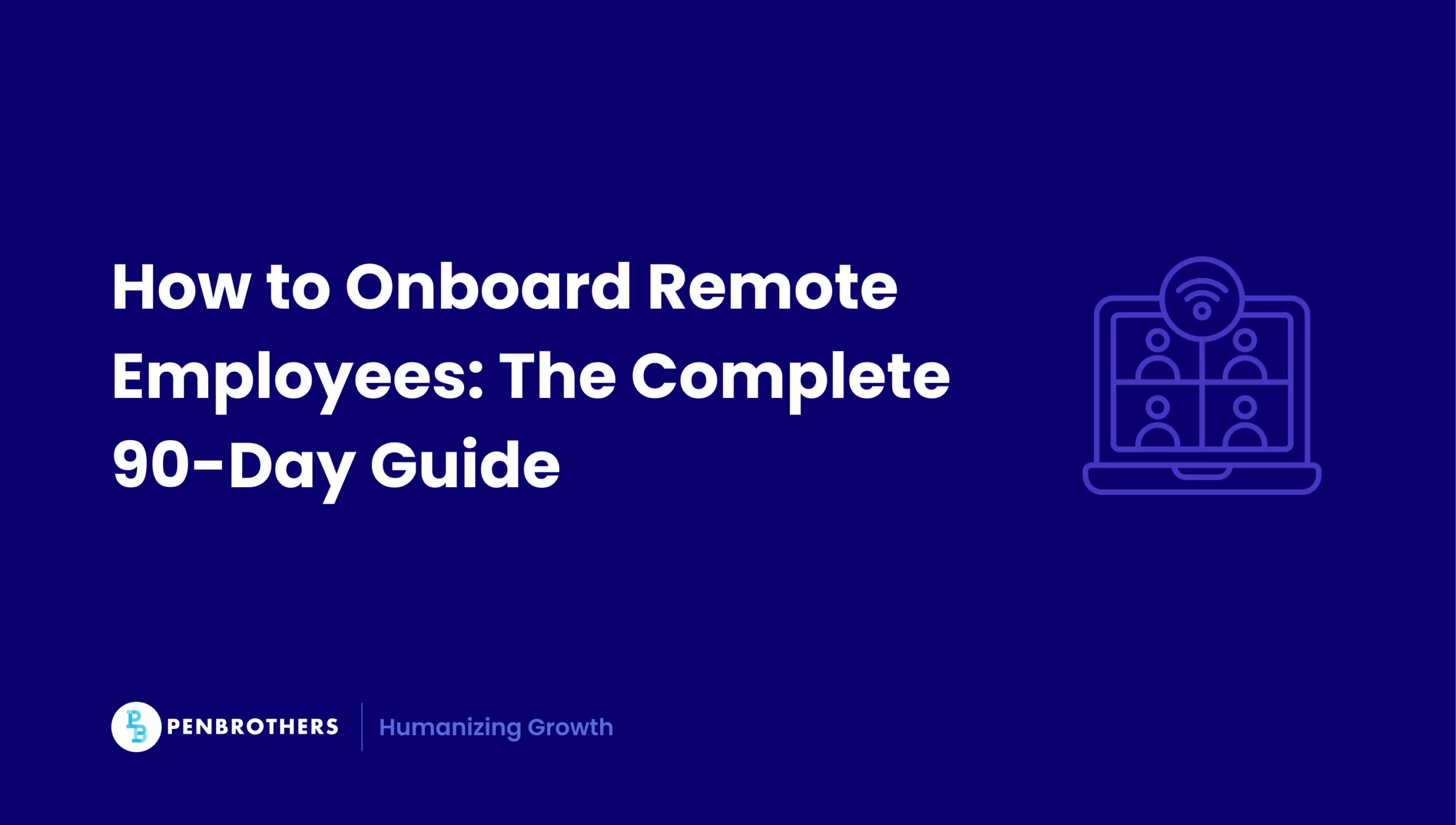 The Ultimate Guide to Onboarding Remote Employees