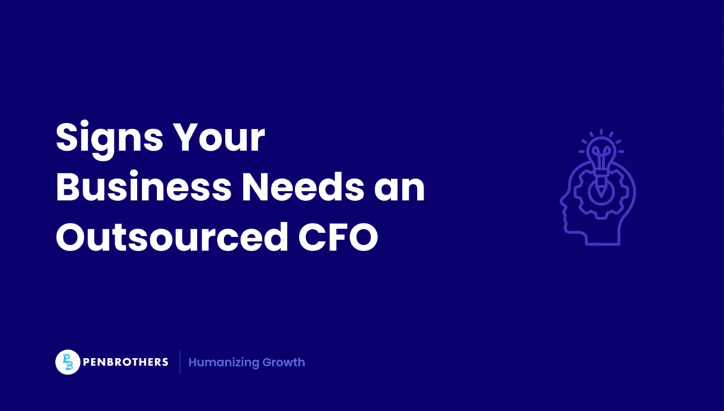 Signs Your Business Needs an Outsourced CFO