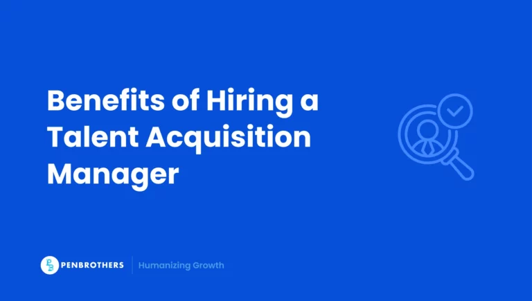 Benefits of Hiring a Talent Acquisition Manager