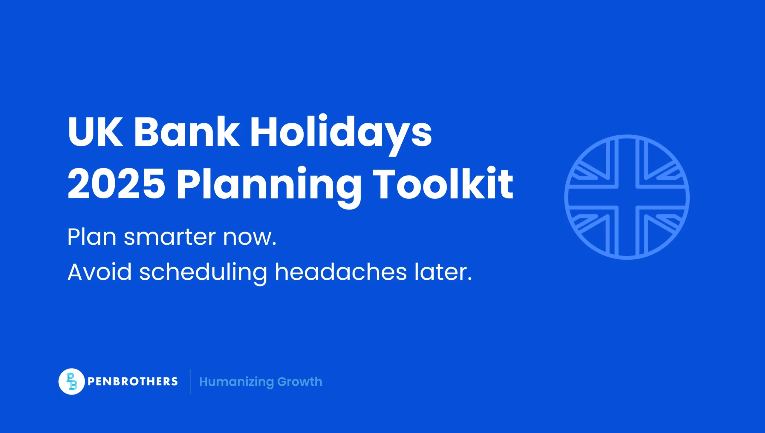 UK Bank Holidays 2025: Dates, Regional Differences, and Employer Planning Guide