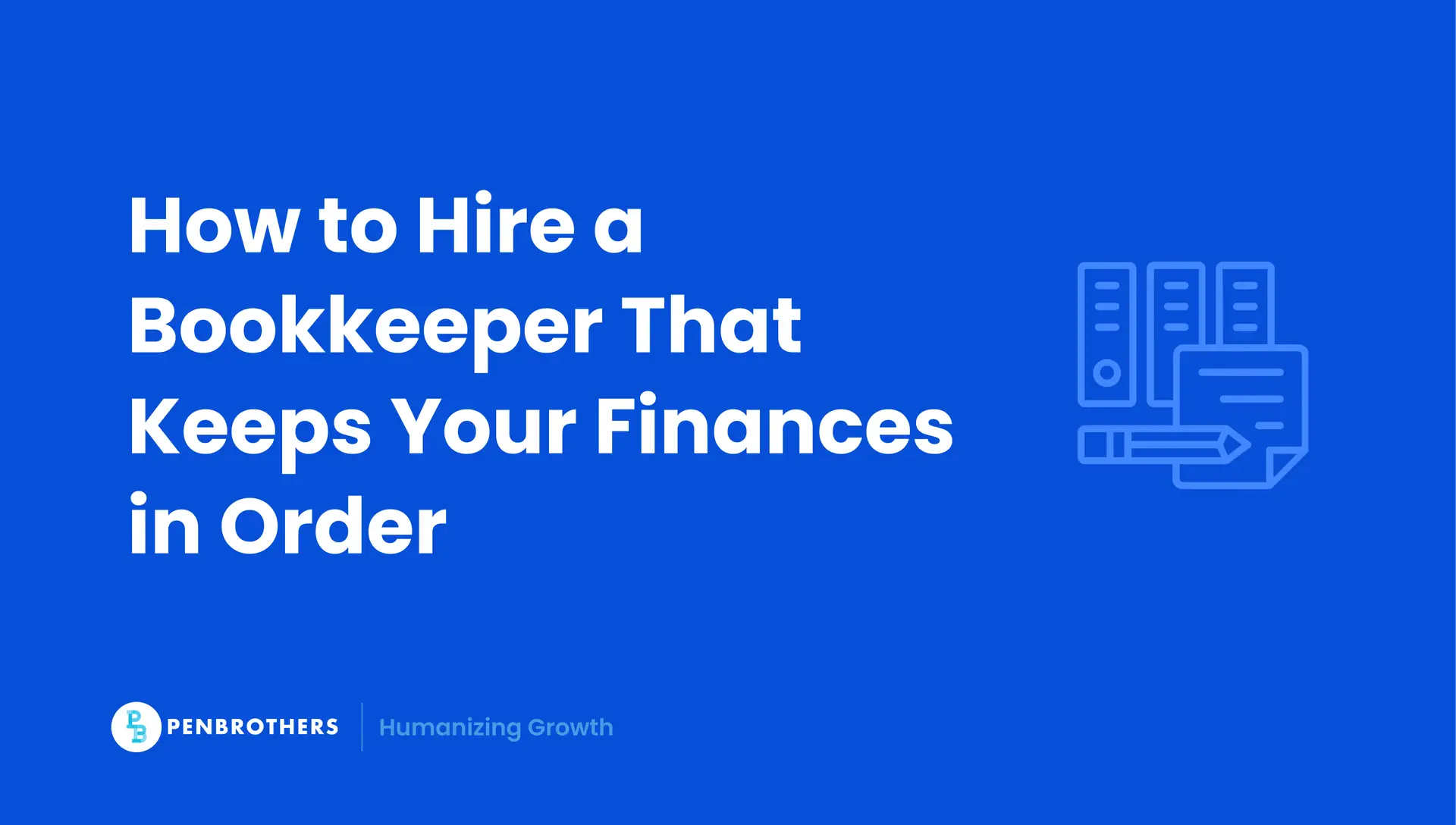 Bookkeeper Hiring Guide: Spotting Talent That Keeps Finances on Track