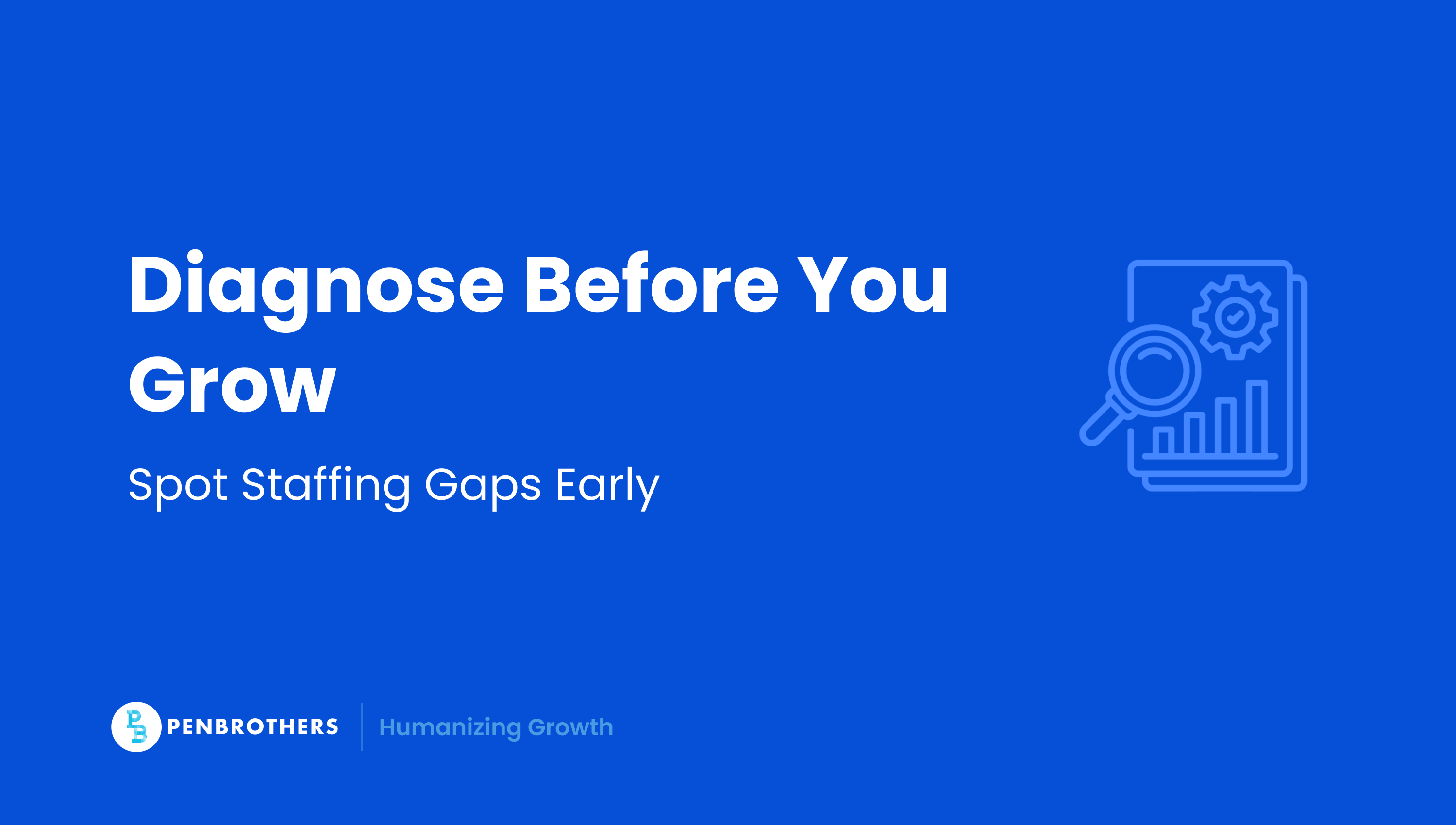 How Smart Founders Evaluate Staffing Gaps Before Scaling
