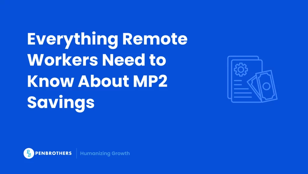 Everything Remote Workers Need to Know About MP2 Savings