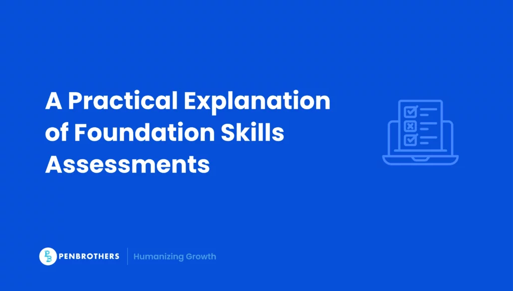 A Practical Explanation of Foundation Skills Assessments