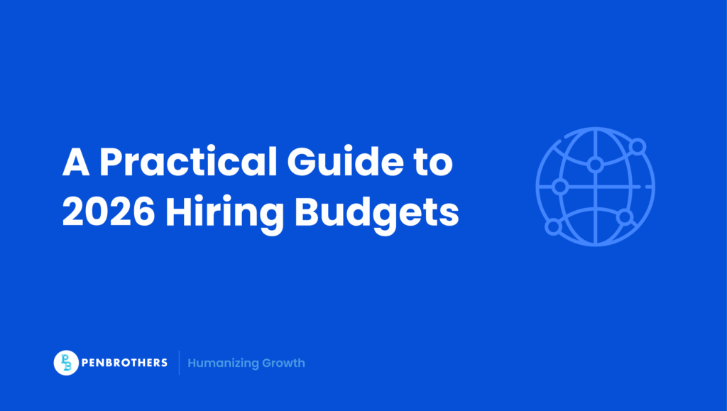2026 Hiring Budget Guide: Why US Leaders Add Global Talent | Penbrothers