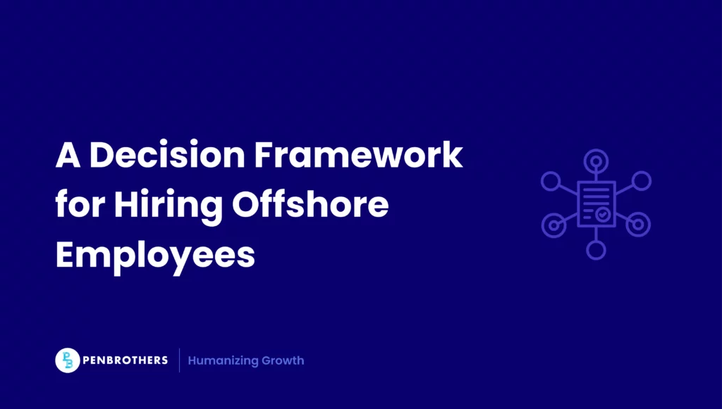 A Decision Framework for Hiring Offshore Employees