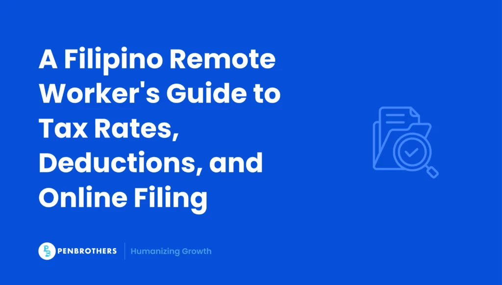 A Filipino Remote Worker's Guide to Tax Rates, Deductions, and Online Filing in 2026