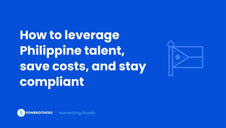 How to leverage Philippine talent, save costs, and stay compliant