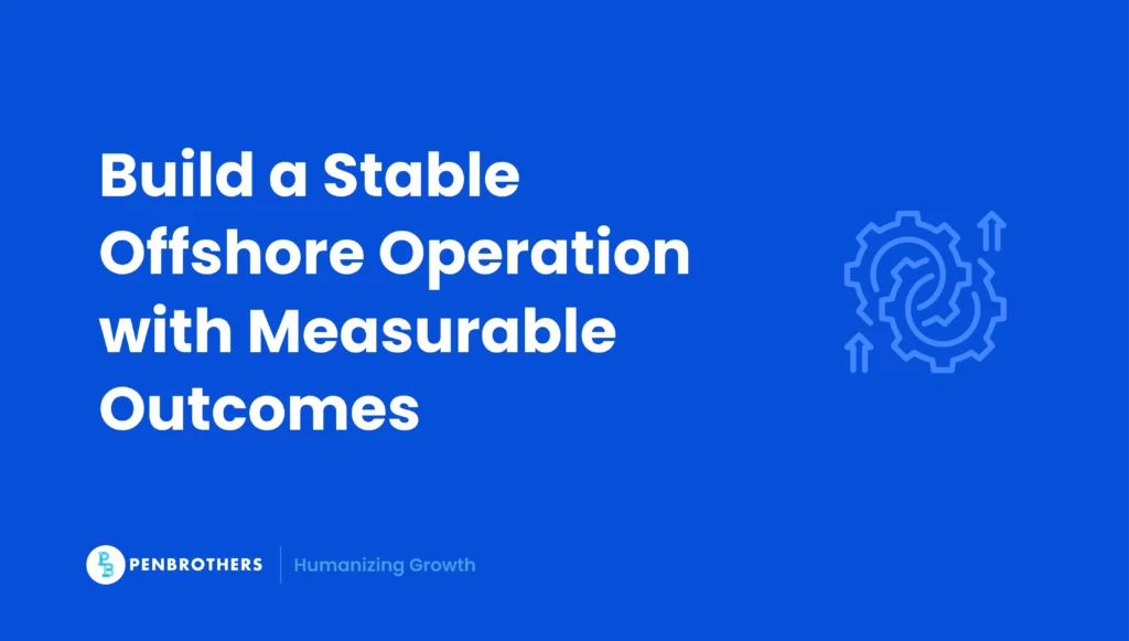 Build a Stable Offshore Operation with Measurable Outcomes