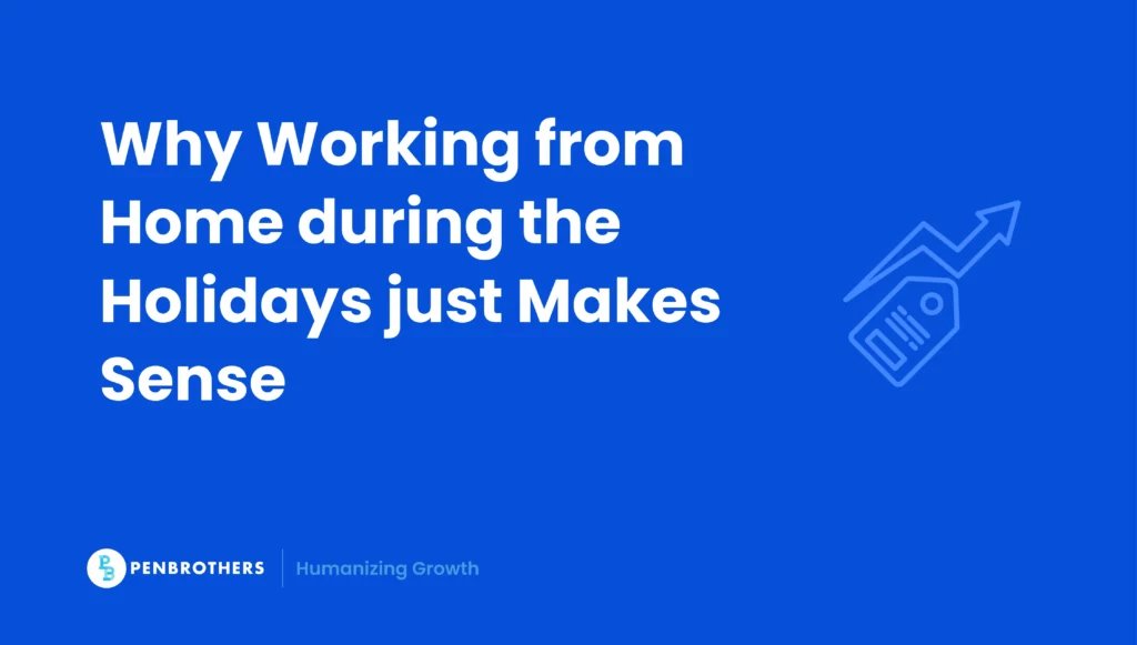 Why working from home during the holidays just makes sense.